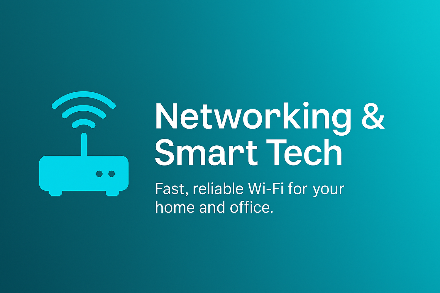 Networking & Smart Tech